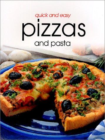 Quick & Easy Pizzas and Pasta