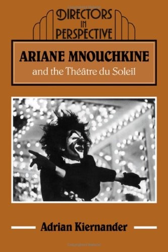 Ariane Mnouchkine and the Théâtre du Soleil