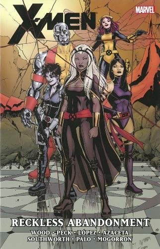 X-Men by Brian Wood - Volume 2: Reckless Abandonment