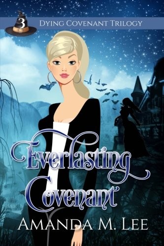 Everlasting Covenant (The Dying Covenant Trilogy) (Volume 3)