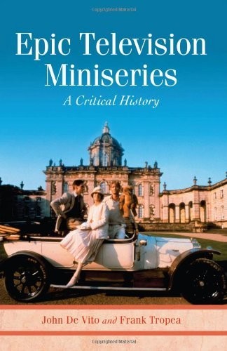 Epic Television Miniseries: A Critical History