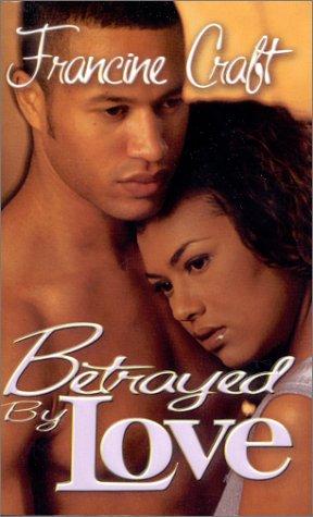 Betrayed by love