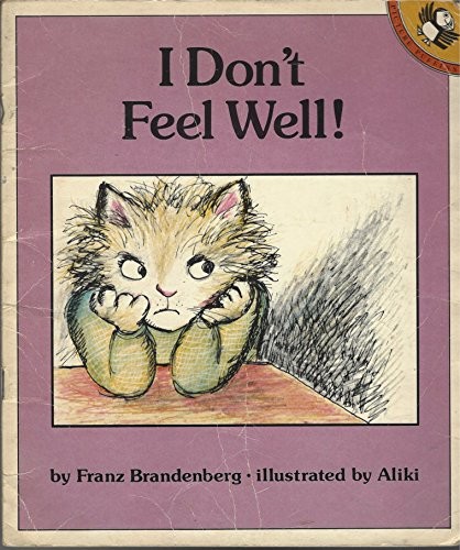 I don't feel well!