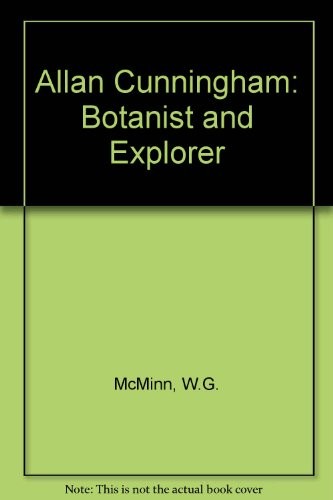Allan Cunningham, botanist and explorer