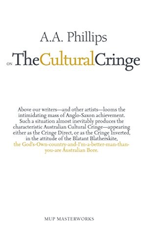A.A. Phillips on the cultural cringe