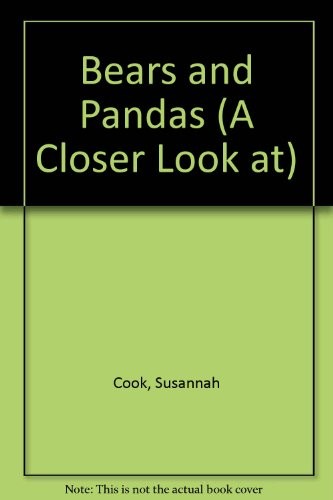 A closer look at bears and pandas