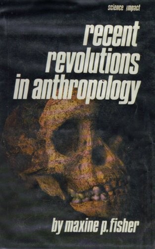 Recent revolutions in anthropology