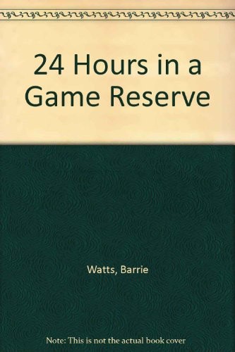 24 hours in a game reserve
