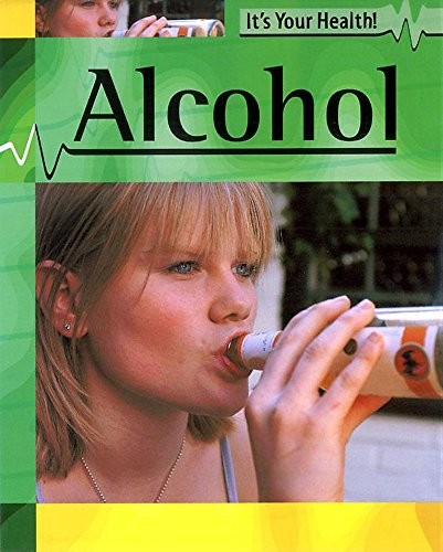 Alcohol (It's Your Health)