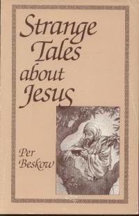 Strange tales about Jesus