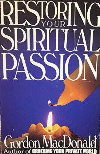 Restoring Your Spiritual Passion