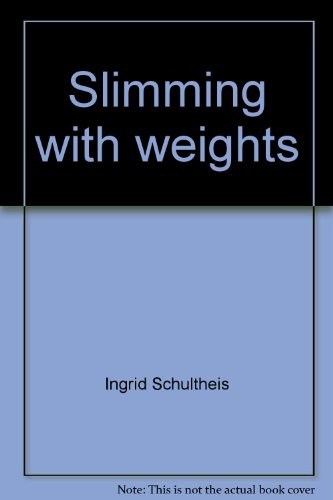Slimming with weights