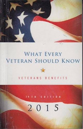 What Every Veteran Should Know 2015: Veterans' Benefits
