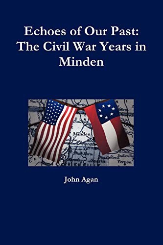 Echoes of Our Past: The Civil War Years in Minden
