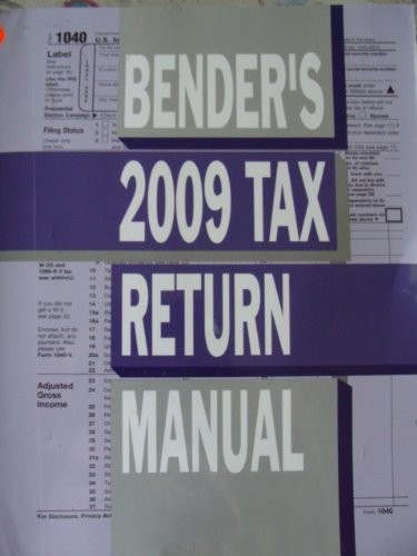 Bender's 2009 Tax Return Manual