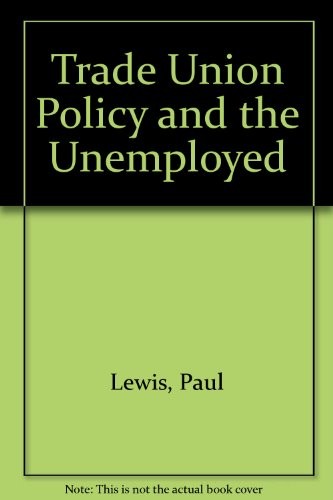 Trade union policy and the unemployed