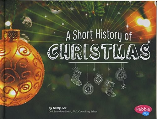 A Short History of Christmas (Holiday Histories)