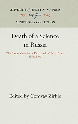 Death of a Science in Russia: The Fate of Genetics as Described in "Pravda" and Elsewhere