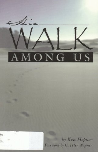 His walk among us