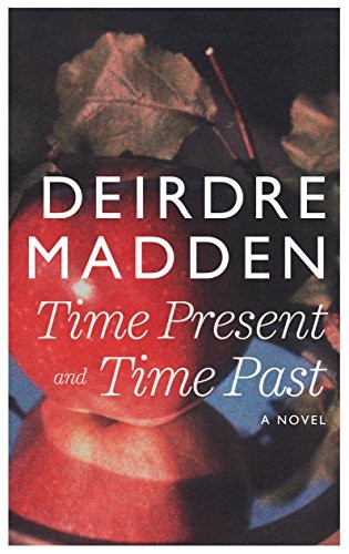 Time Present and Time Past [Jun 06, 2013] Madden, Deirdre