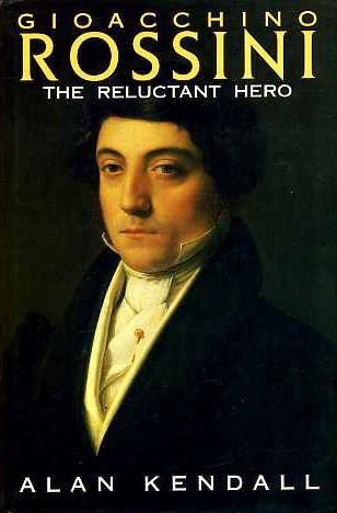 Gioacchino Rossini, the reluctant hero