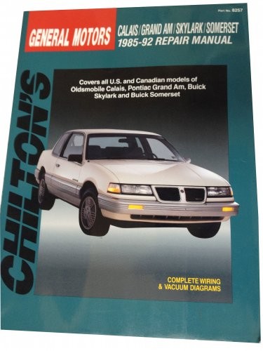 Chilton's General Motors Calais/Grand Am/Skylark/Somerset 1985-92 repair manual
