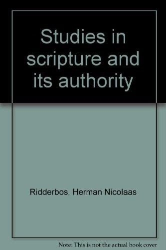 Studies in Scripture and its authority