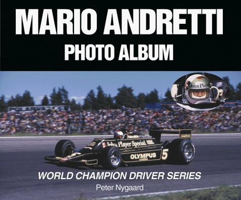 Mario Andretti Photo Album (World Champaion Driver Series)