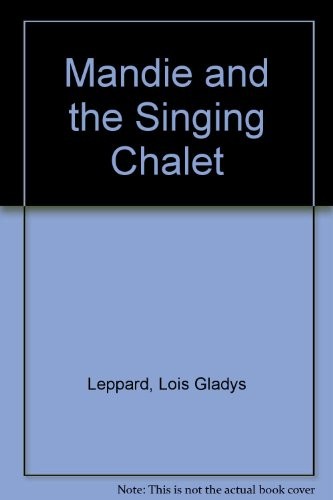 Mandie and the Singing Chalet