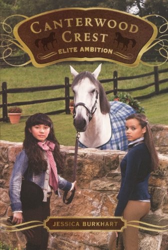 Elite Ambition (Turtleback School & Library Binding Edition) (Canterwood Crest (Pb))
