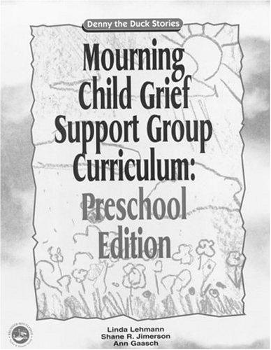 Mourning child grief support group curriculum