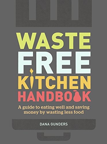 Waste-Free Kitchen Handbook (Turtleback School & Library Binding Edition)