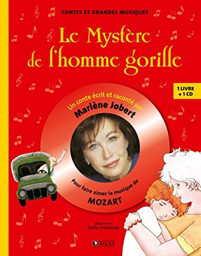 Le Mystère de l'homme gorille : Pour faire aimer la musique de Mozart (1CD audio)