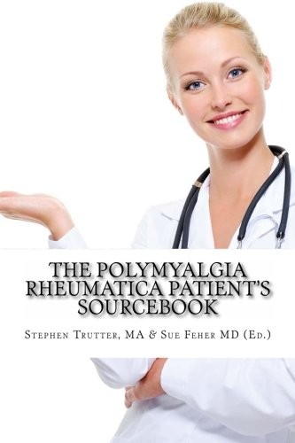 The Polymyalgia Rheumatica Patient's Sourcebook