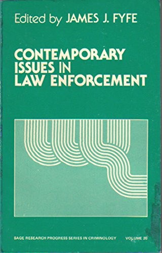 Contemporary Issues in Law Enforcement (Sage Research Progress Series in Criminology, Vol. 20)