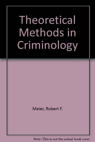 Theoretical methods in criminology