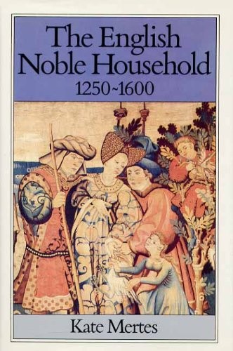 The English noble household, 1250-1600