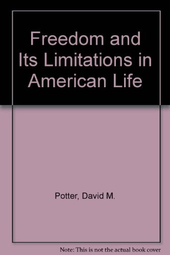 Freedom and Its Limitations in American Life