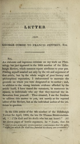 Letter from George Combe to Francis Jeffrey, esq. [in answer to his criticism of 'Phrenology' contained in no. 88 of the Edinburgh Review]