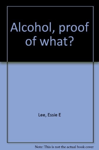 Alcohol, proof of what?