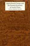 Agricultural change and the peasant economy of South China