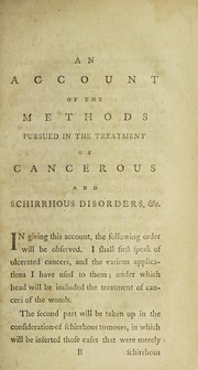 An account of the methods pursued in the treatment of cancerous and schirrhous disorders, and other indurations ...