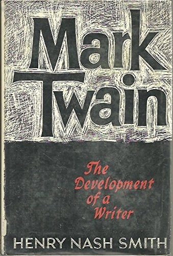 Mark Twain: The Development of a Writer