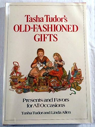 Tasha Tudor's Old-fashioned gifts