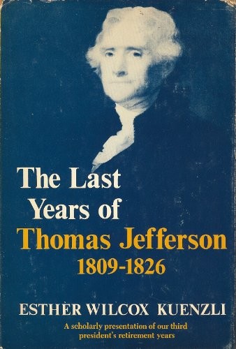 The last years of Thomas Jefferson, 1809-1826