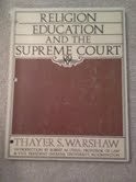 Religion, Education, and the Supreme Court