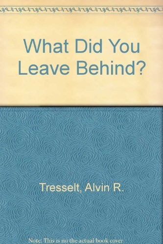 What did you leave behind?