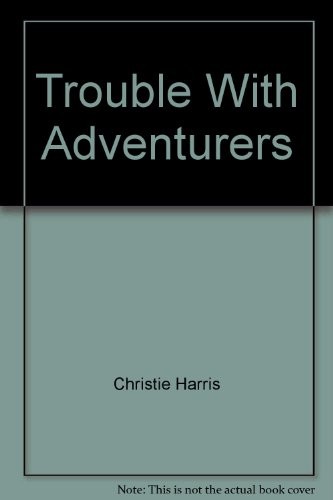 The trouble with adventurers