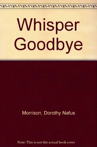 Whisper goodbye