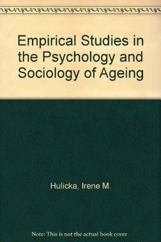 Empirical studies in the psychology and sociology of aging